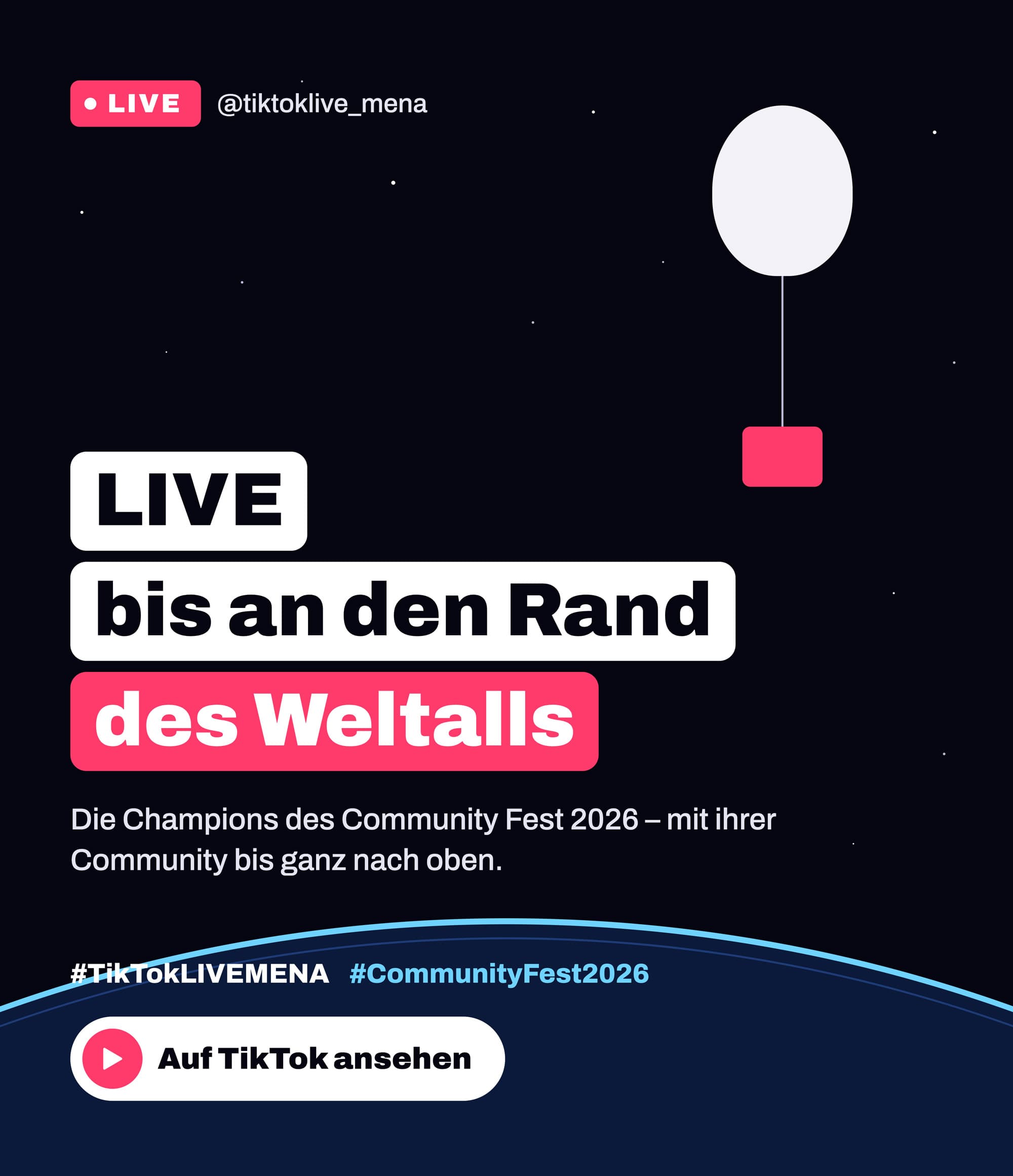 LIVE bis an den Rand des Weltalls – TikTok Community Fest 2026 LIVE bis an den Rand des Weltalls – die Champions des TikTok LIVE MENA Community Fest 2026 schicken einen Wetterballon in die Stratosphäre